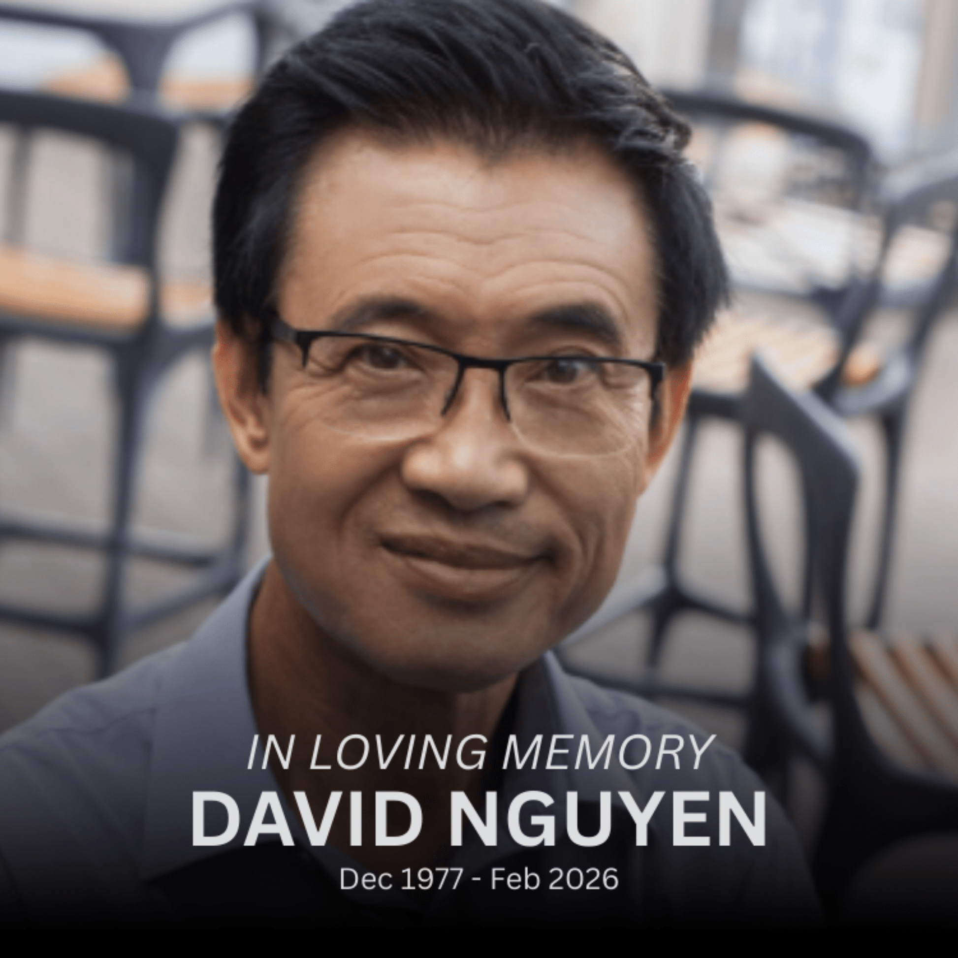 In Loving Memory of David Nguyen, Dec 1977 - Feb 2026, commemorative tribute image